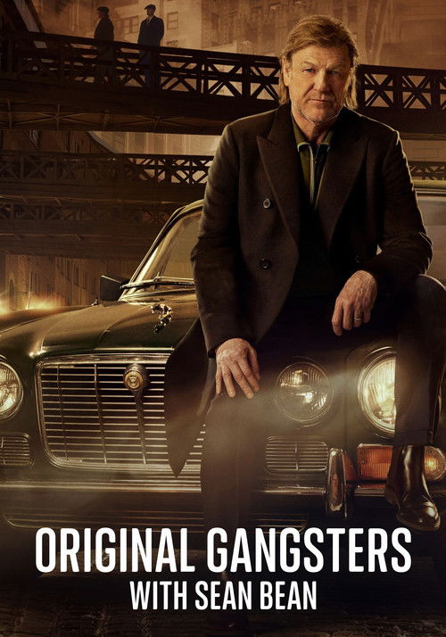 Original Gangsters with Sean Bean (2025) TV show poster