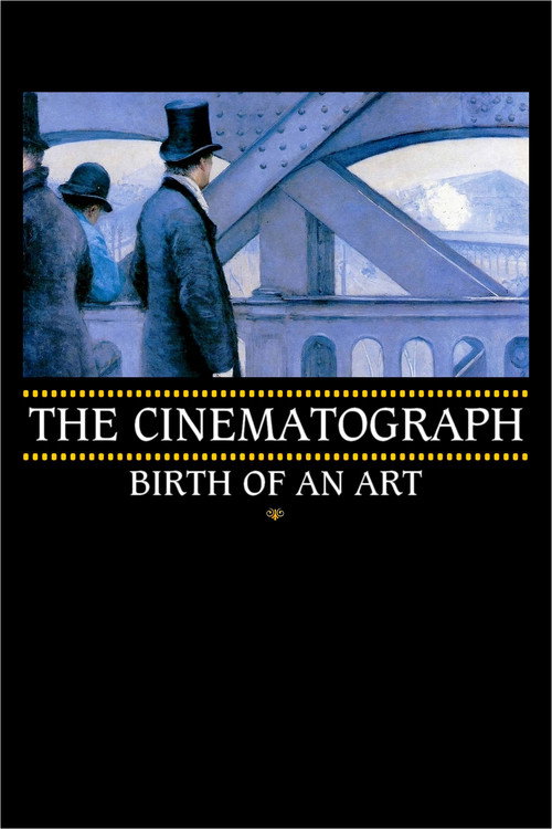 The Cinematograph: Birth of an Art (2021) movie poster