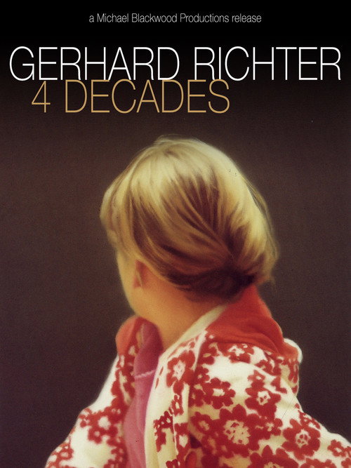 Gerhard Richter: 4 Decades (2005) movie poster