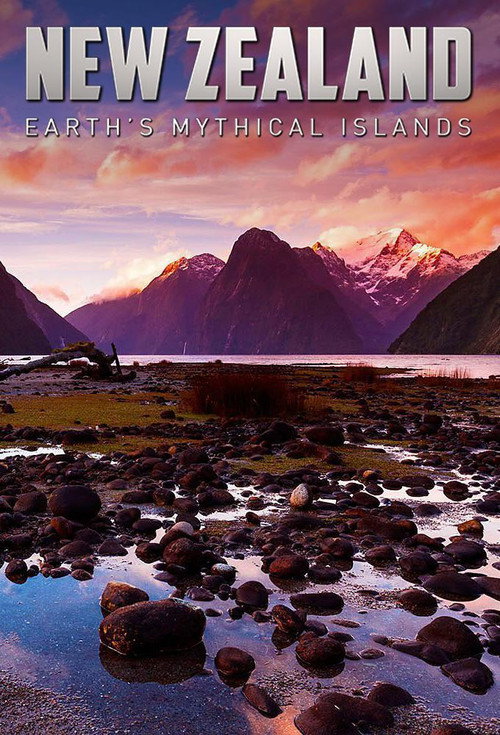 New Zealand: Earth's Mythical Islands (2016) movie poster