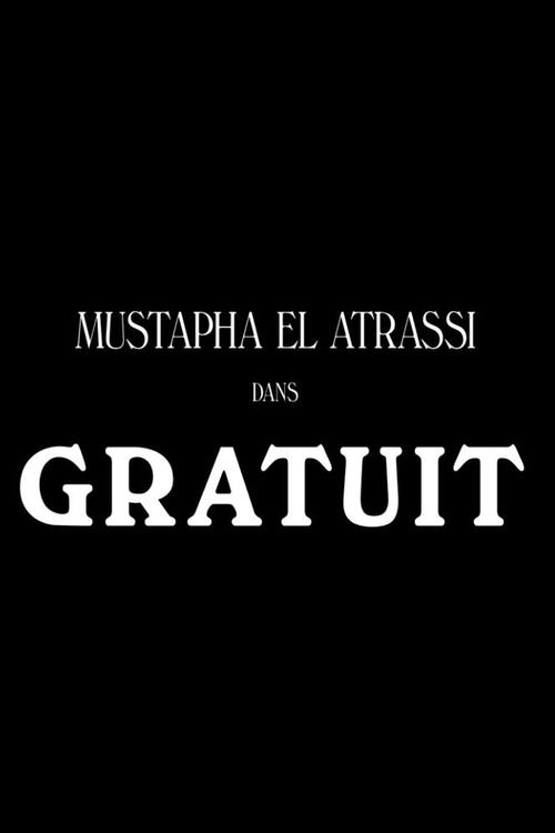 Mustapha El Atrassi - Gratuit (2019) movie poster