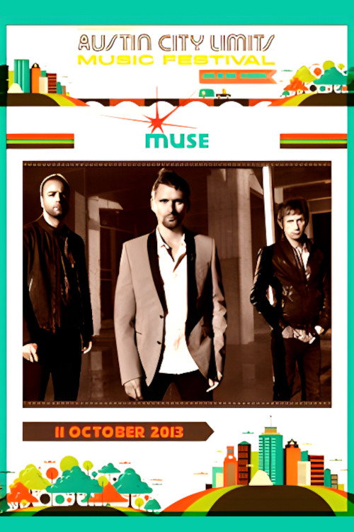 Muse - Live at Austin City Limits 2013 (2013) movie poster