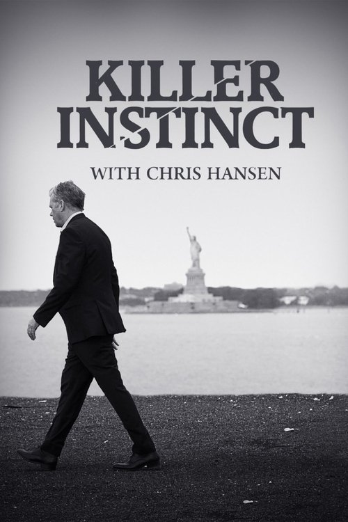 Killer Instinct with Chris Hansen (2015) TV show poster