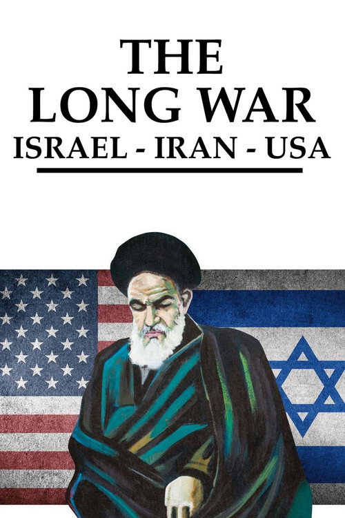 The Long War: Iran, Israel, USA (2020) TV show poster