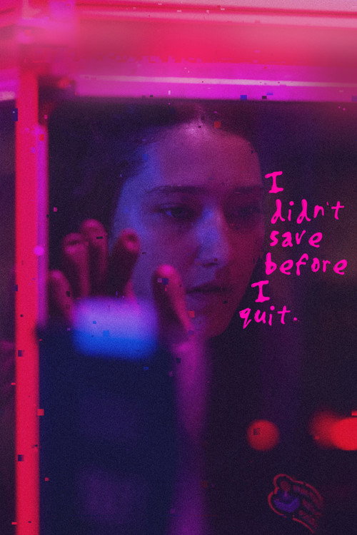 I didn't save before I quit. (2025) movie poster