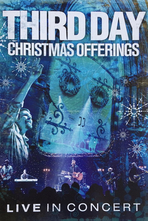 Third Day: Christmas Offerings (Live in Concert) (2008) movie poster