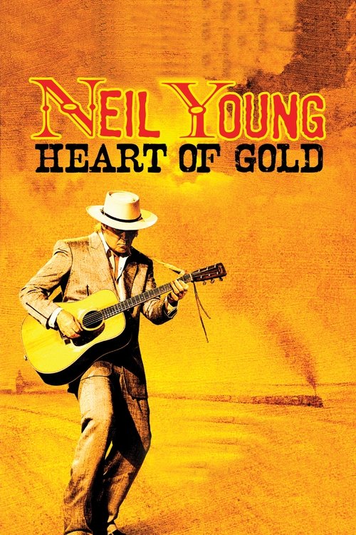Neil Young: Heart of Gold (2006) movie poster