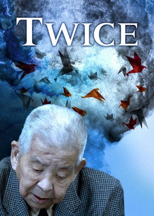 Twice: The Extraordinary Life of Tsutomu Yamaguchi (2010) movie poster