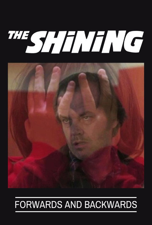 The Shining: Forwards and Backwards (2011) movie poster