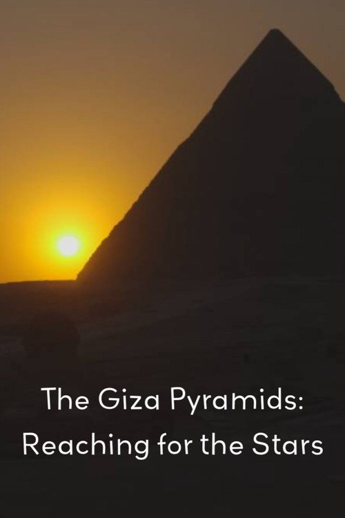 The Giza Pyramids: Reaching for the Stars (2023) movie poster