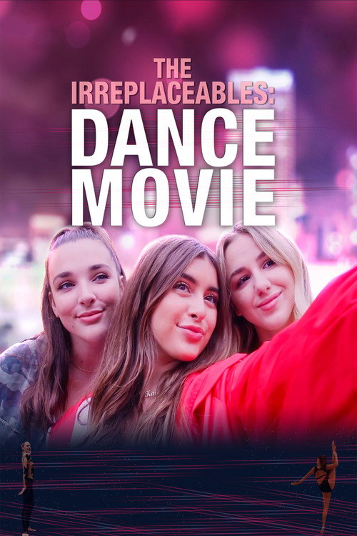 The Irreplaceables: Dance Movie (2019) movie poster