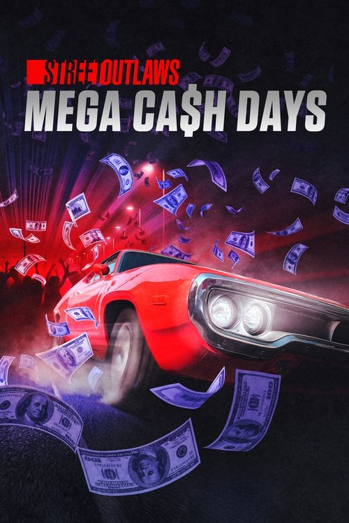 Street Outlaws: Mega Cash Days (2021) TV show poster