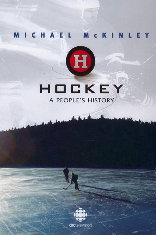 Hockey: A People's History (2006) TV show poster