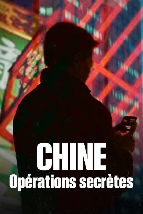 Chine : Opérations secrètes (2024) movie poster