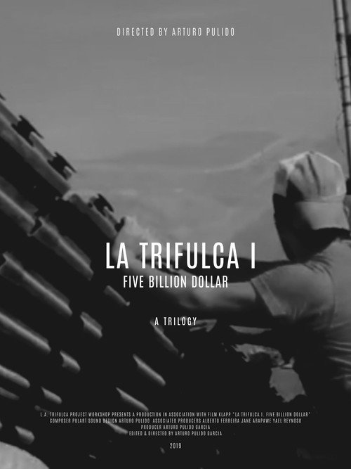 La Trifulca I. Five Billion Dollar. A Trilogy (2019) movie poster