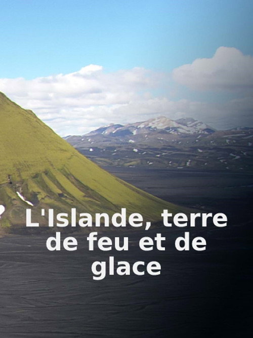 L'Islande terre de feu et de glace (2021) movie poster
