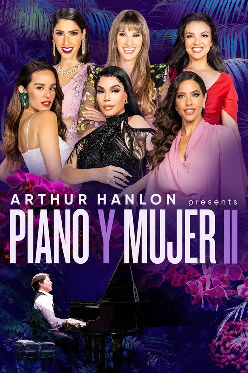 Arthur Hanlon Presents: Piano y Mujer II (2022) movie poster