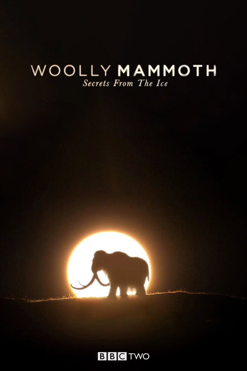 Woolly Mammoth: Secrets from the Ice (2012) movie poster