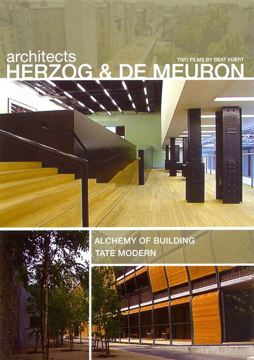 Architects Herzog and deMeuron: The Alchemy of Building & The Tate Modern (2001) movie poster