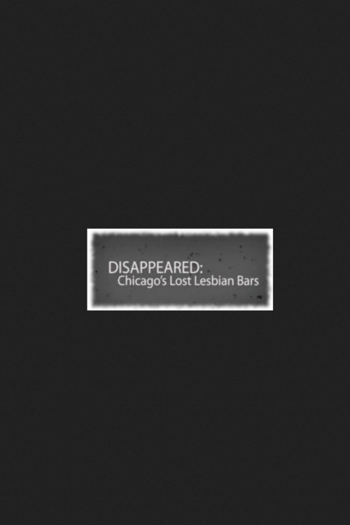 Disappeared: Chicago's Lost Lesbian Bars (2020) movie poster