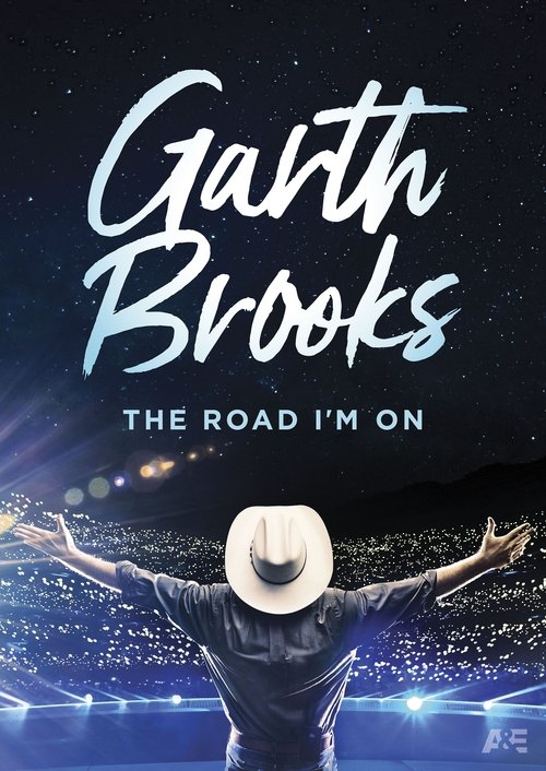 Garth Brooks: The Road I'm On (2019) TV show poster
