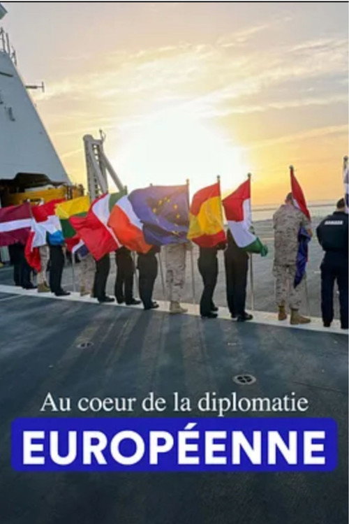 At the heart of European diplomacy (2024) movie poster
