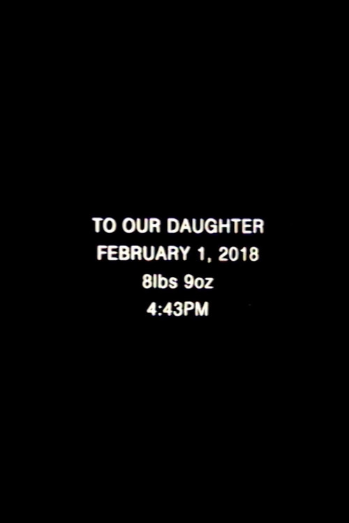 To Our Daughter (2018) movie poster