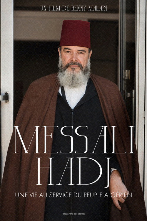 Messali Hadj - A Life In Service To The Algerian People (2006) movie poster