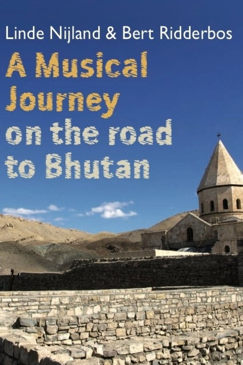 A Musical Journey: On the Road to Bhutan (2011) movie poster