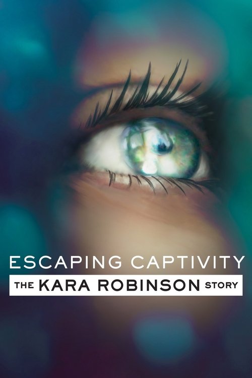Escaping Captivity: The Kara Robinson Story (2021) movie poster