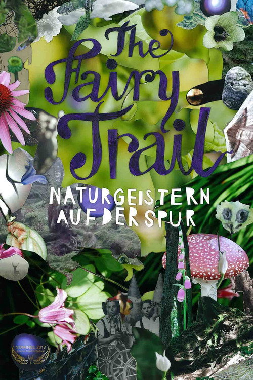 The Fairy Trail - Naturgeistern auf der Spur (2013) movie poster