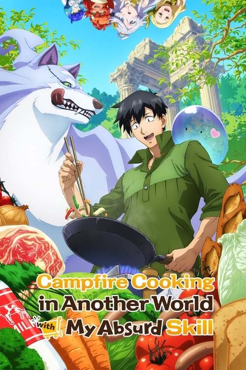 Campfire Cooking in Another World with My Absurd Skill (2023) TV show poster