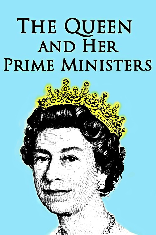 The Queen and Her Prime Ministers (2022) movie poster