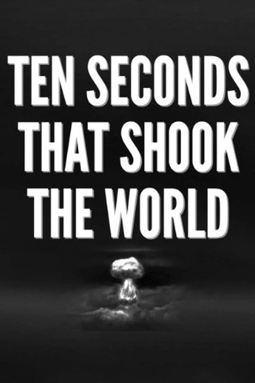 Ten Seconds that Shook the World (1963) movie poster