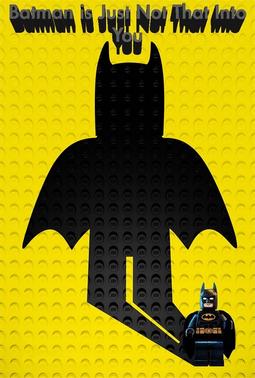 Batman Is Just Not That Into You (2017) movie poster