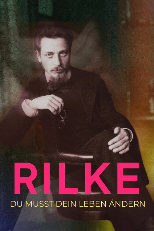 Rilke - Du musst Dein Leben ändern (2025) movie poster