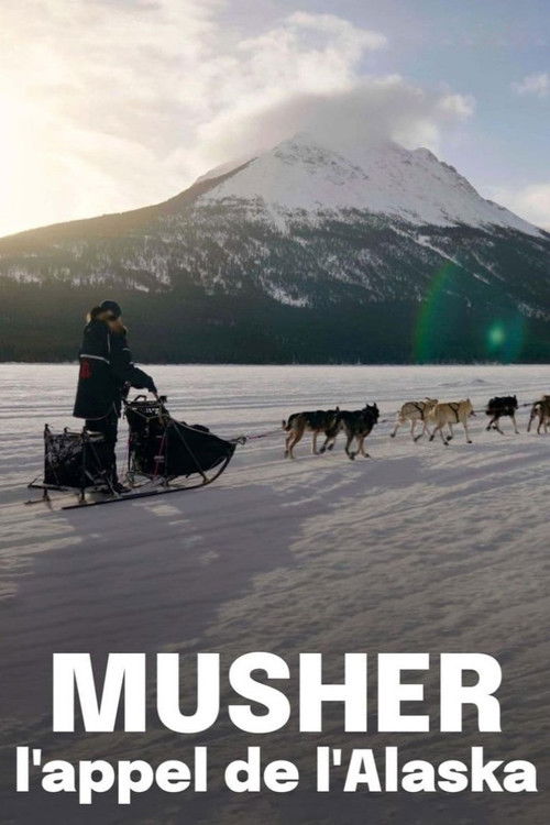 Musher, l'appel de l'Alaska (2023) movie poster