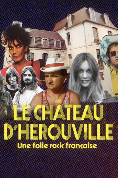 Le château d'Hérouville, une folie rock française (2024) movie poster