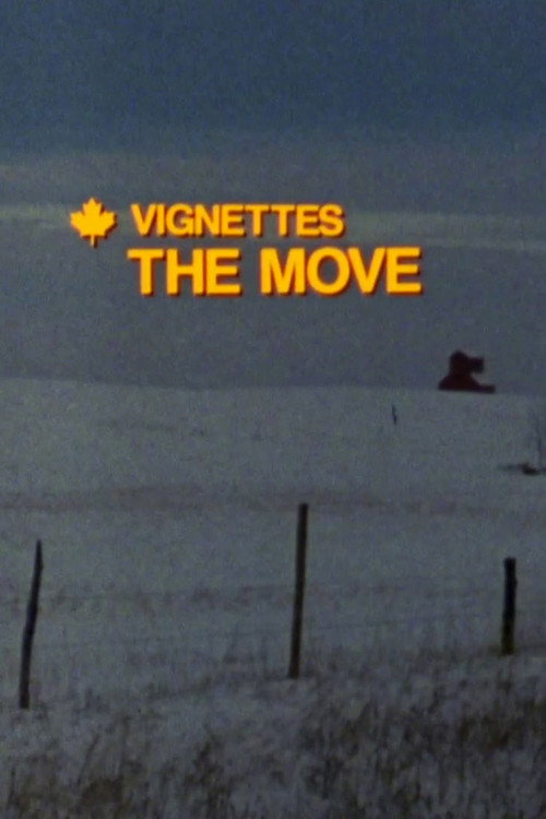 Canada Vignettes: The Move (1985) movie poster