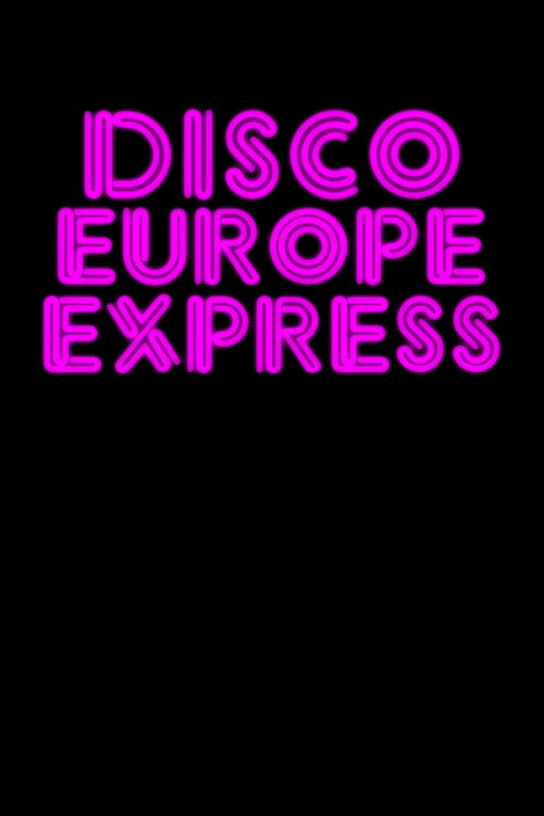Disco Europe Express (2019) movie poster
