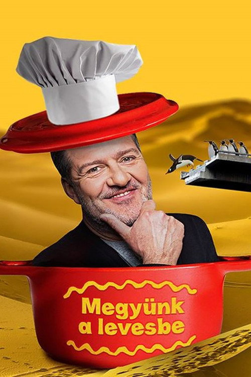 Hadházi László: Megyünk a levesbe (2018) TV show poster