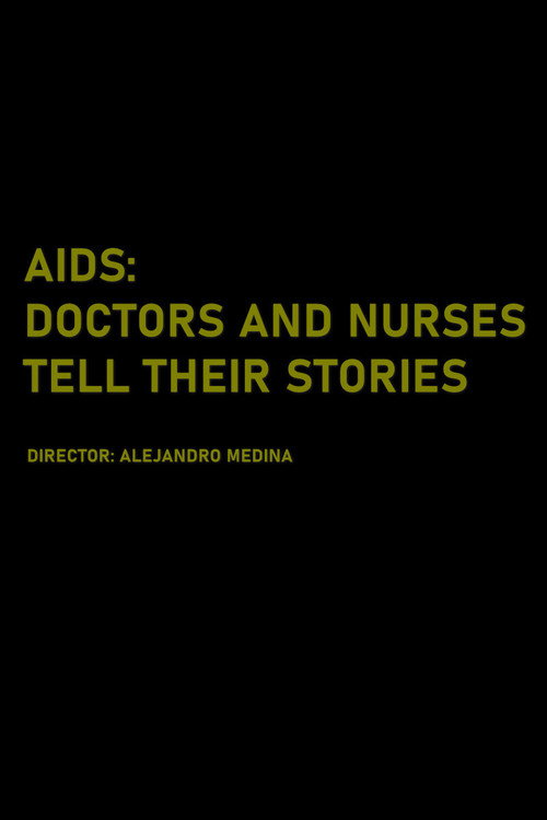 AIDS: Doctors and Nurses Tell Their Stories (2017) movie poster