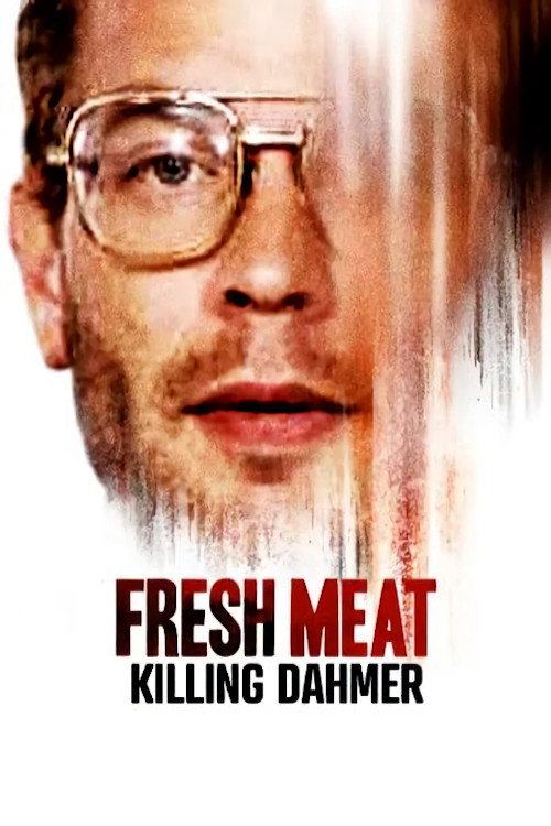 Fresh Meat: Killing Dahmer (2023) movie poster