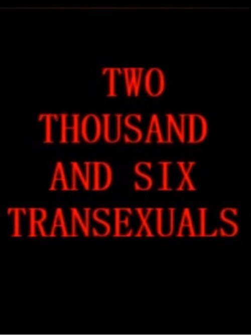 Two Thousand And Six Transexuals (2026) movie poster
