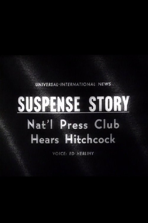 Suspense Story: Nat'l Press Club Hears Hitchcock (1963) movie poster