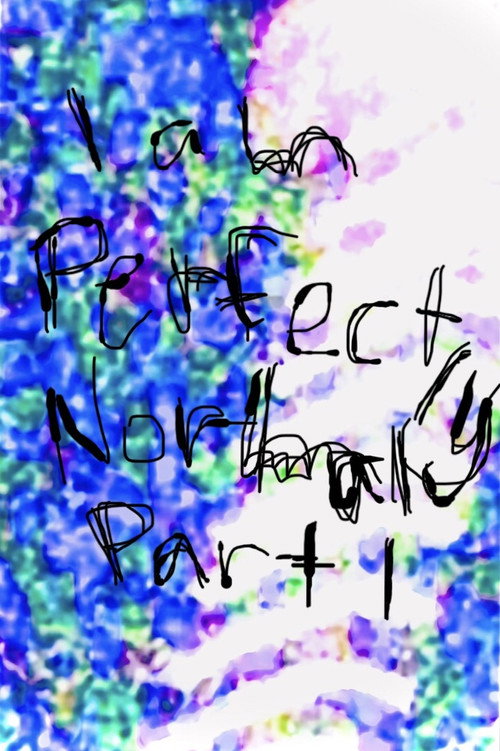 I am Perfectly Normal: Part I (2022) movie poster