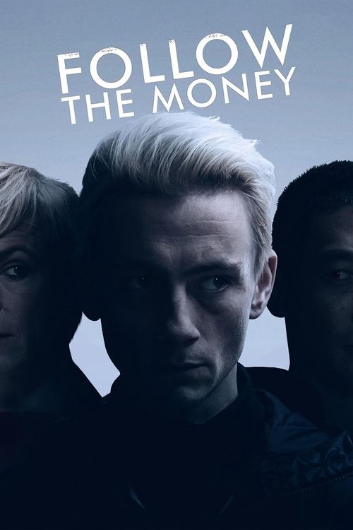 Follow the Money (2016) TV show poster