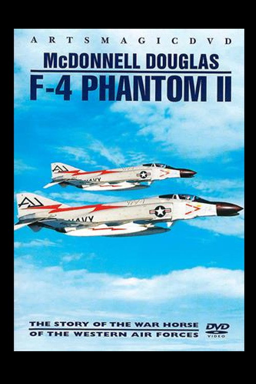 McDonnell Douglas F-4 Phantom II: The Story of the War Horse of the Western Air Forces (2008) movie poster
