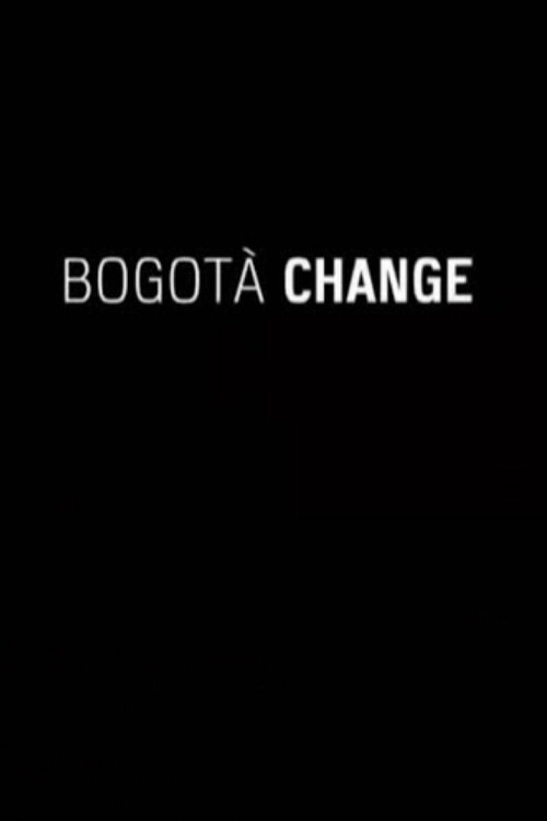 Cities on Speed: Bogotá Change (2009) movie poster