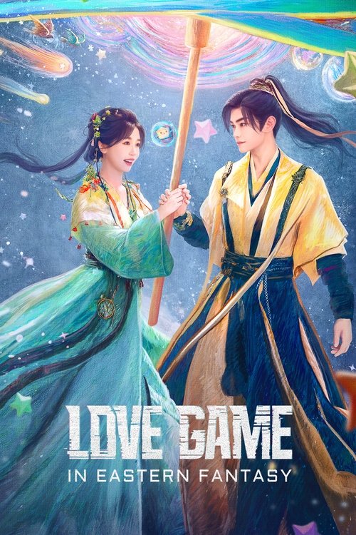 Love Game in Eastern Fantasy (2024) TV show poster